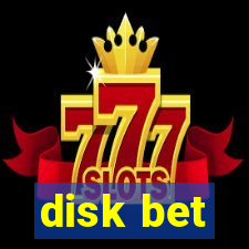 disk bet